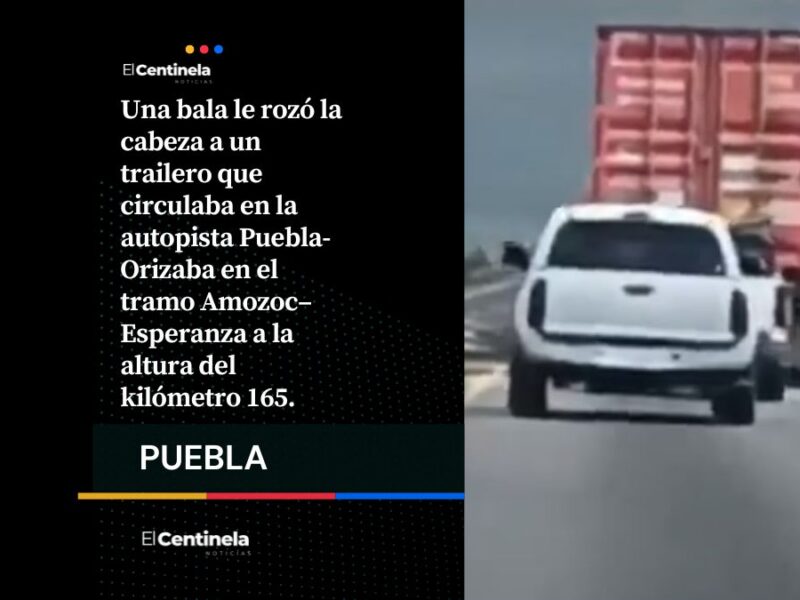 Disparan en la cabeza a trailero en intento de asalto en la Puebla-Orizaba, aún con cámaras