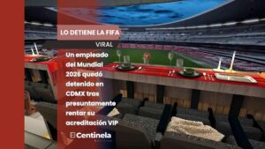 FIFA no perdona: detienen a empleado por rentar acreditación VIP en el Estadio Ciudad de México