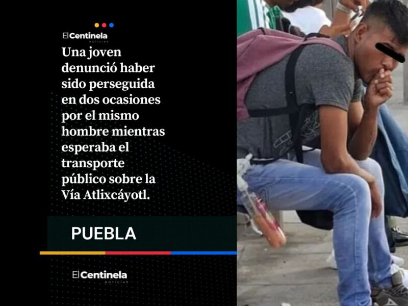 Acosador acecha a jovencitas en la Vía Atlixcáyotl; finge vender galletas