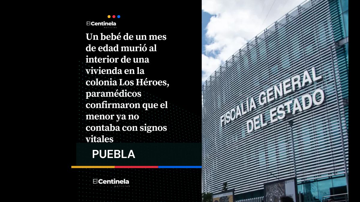 Muere bebé de un mes en Los Héroes, Fiscalía investiga el fallecimiento del menor