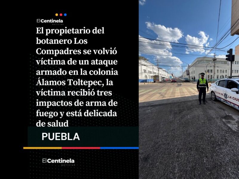 Dueño del botanero Los Compadres sobrevive a ataque en Álamos Toltepec, recibió tres balazos