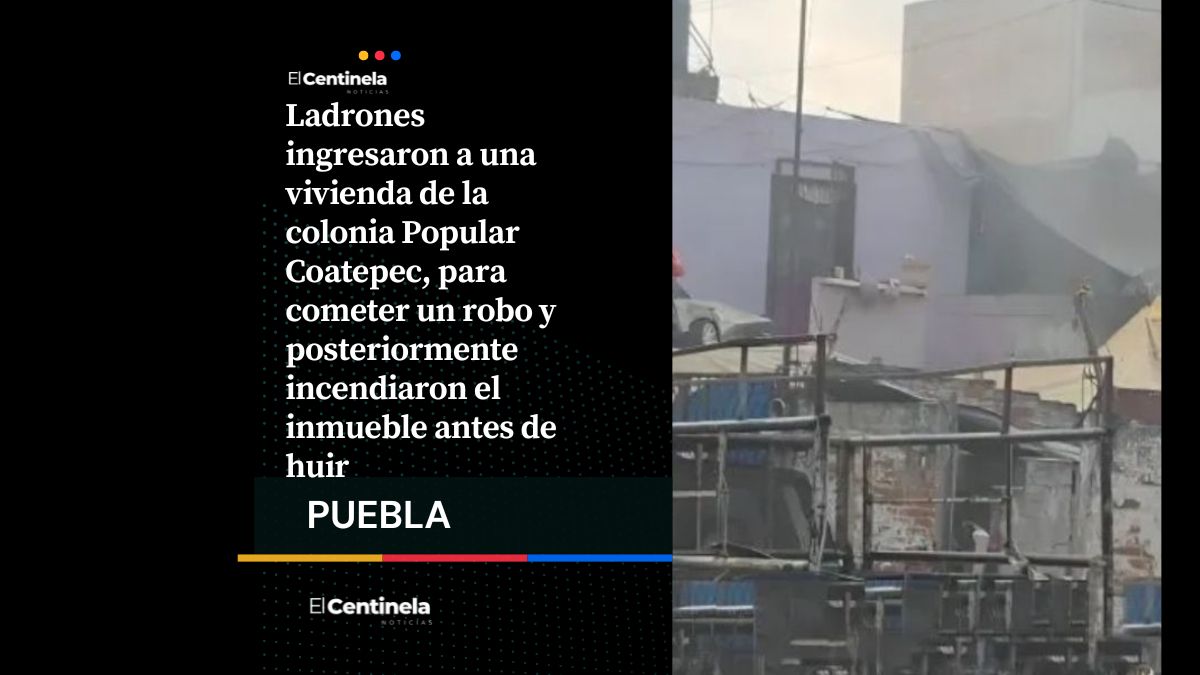 Roban e incendian vivienda en la colonia Popular Coatepec, no hubo heridos