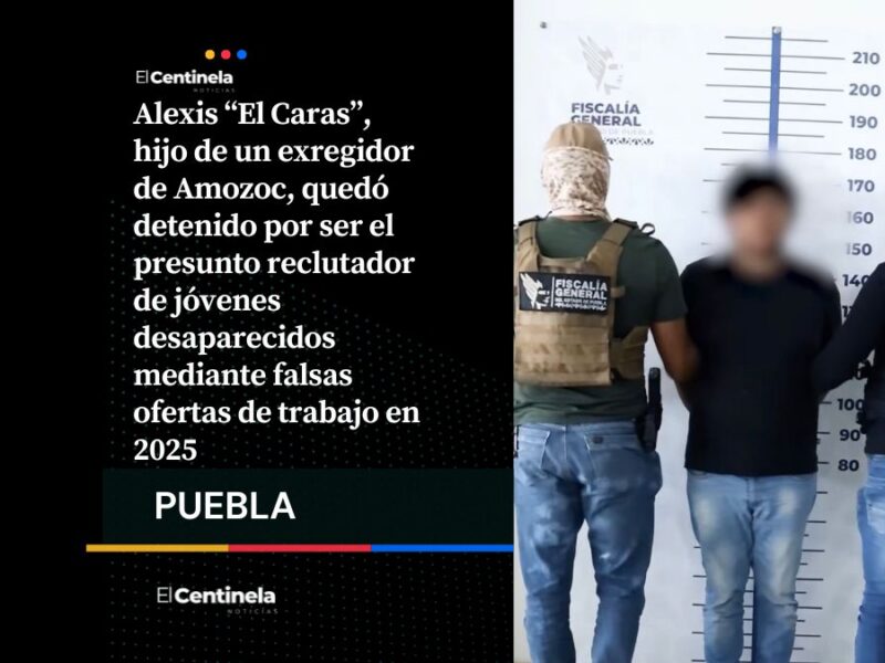 Detienen a ‘El Caras’, lo investigan por presunto reclutamiento de desaparecidos en Amozoc