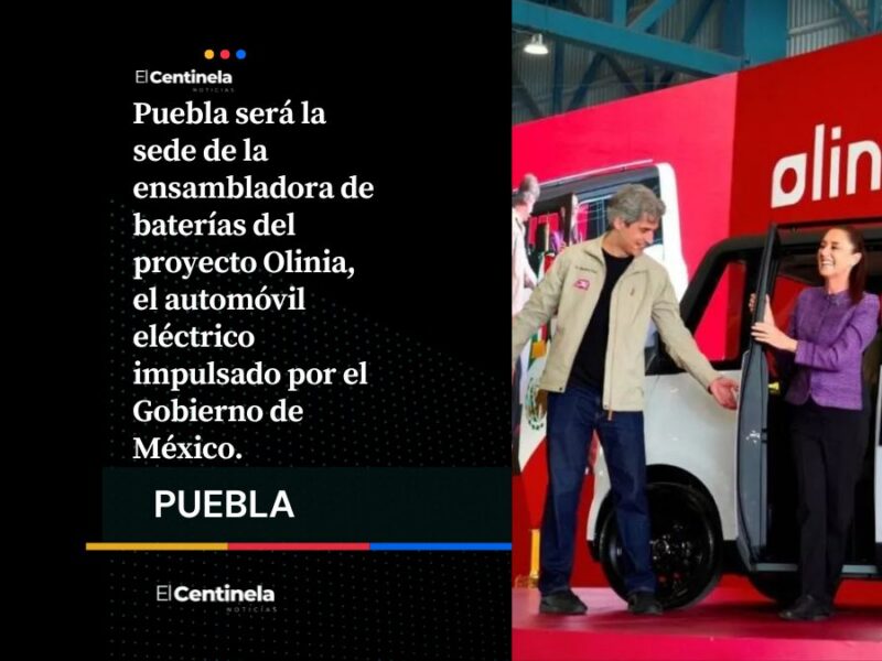 Puebla albergará la ensambladora de baterías para Olinia, el automóvil eléctrico mexicano
