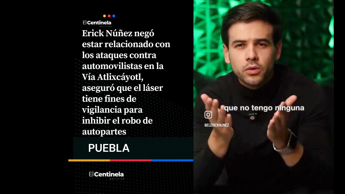 Erick Núñez rechaza ser tirador de la Vía Atlixcáyotl y explica el uso de láser en Angelópolis