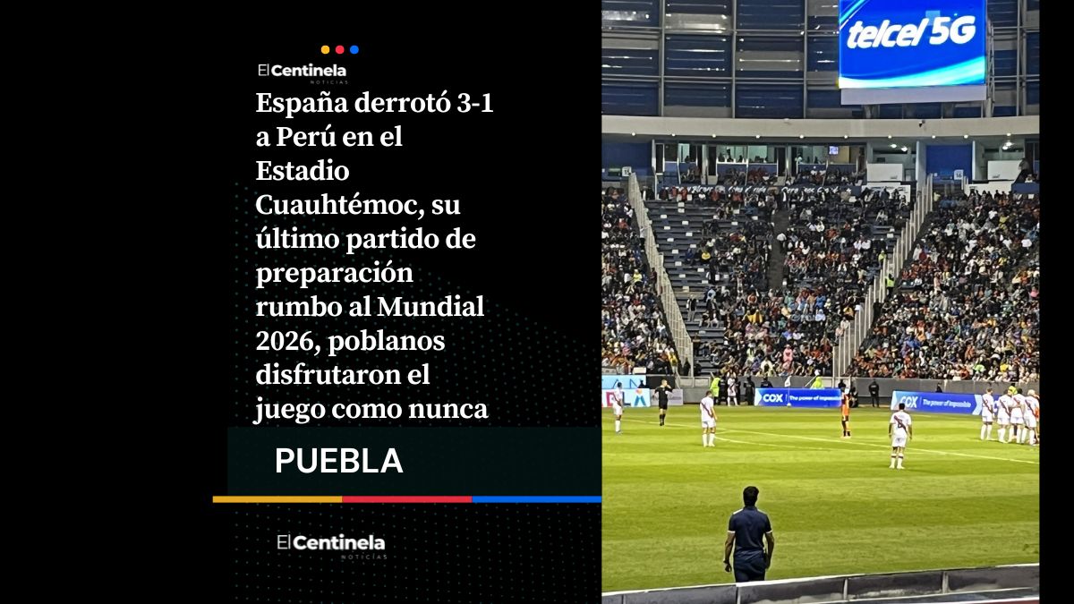 España vence 3-1 a Perú en el estadio Cuauhtémoc, ¡todo listo para el Mundial 2026!