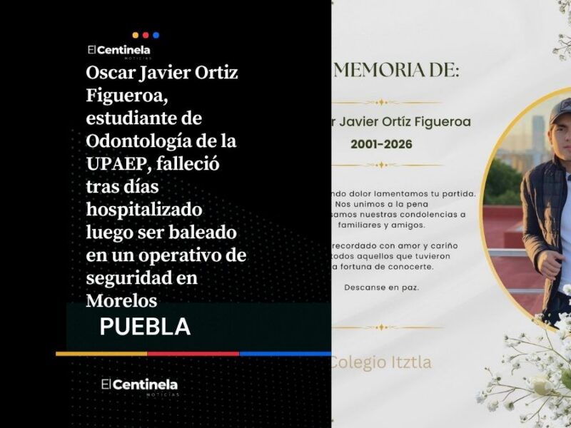 Muere estudiante de Odontología de la UPAEP tras ser baleado en operativo de Morelos