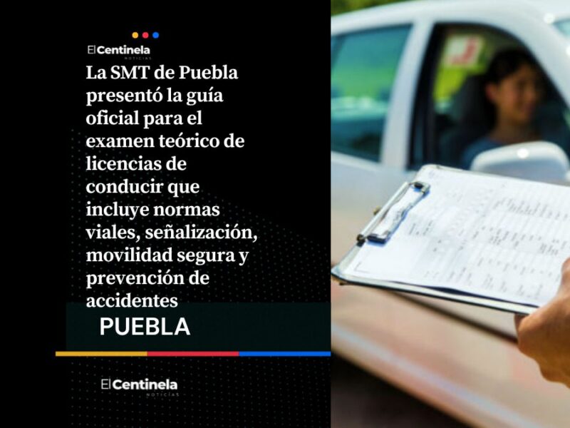 Ya está aquí: publican guía oficial para examen de conducir en Puebla, descubre qué debes estudiar
