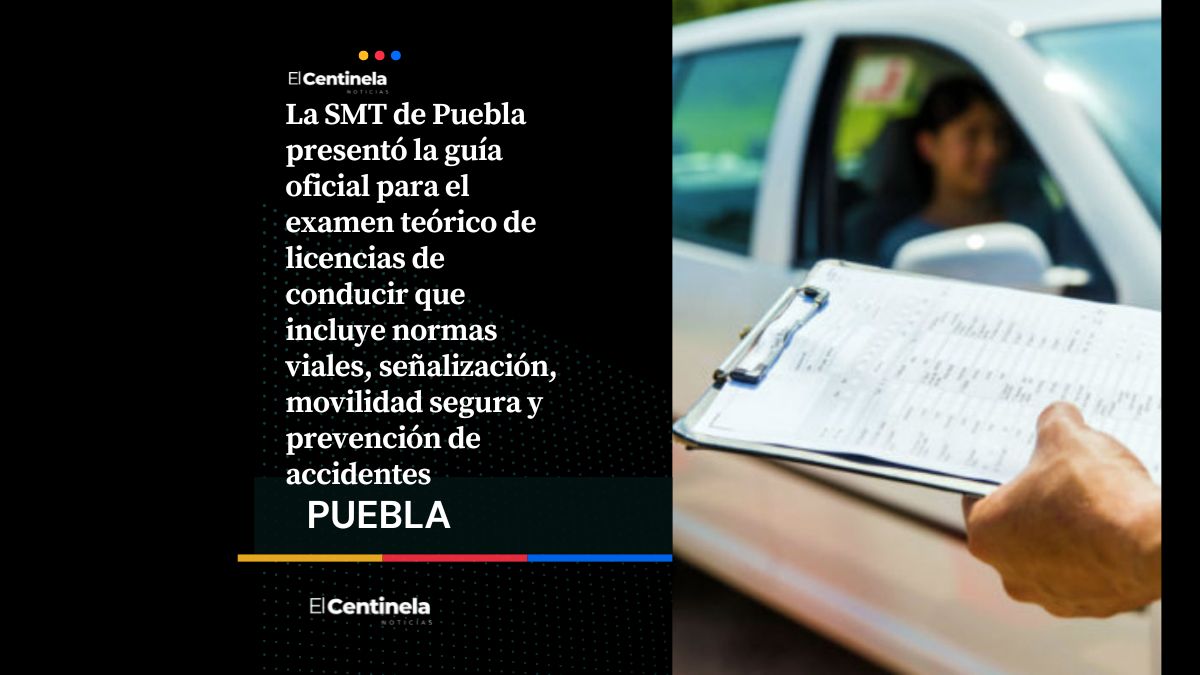 Ya está aquí: publican guía oficial para examen de conducir en Puebla, descubre qué debes estudiar