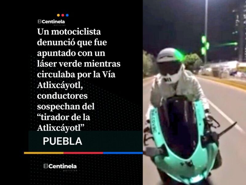 Motociclista denuncia ataque con láser desde Torres Adamant II, se presume del “tirador de la Atlixcáyotl”