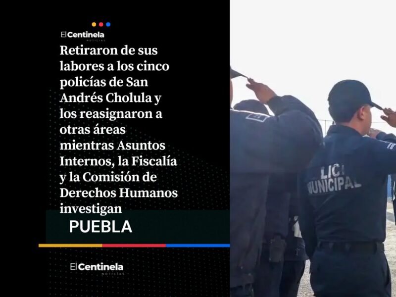 ¿Consecuencias? Remueven a policías de San Andrés Cholula tras detención de madre e hijos en Parque Intermunicipal