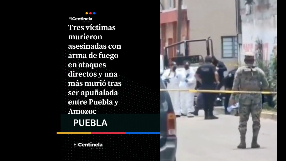 Entre Puebla y Amozoc ejecutan a cuatro hombres durante el fin de semana