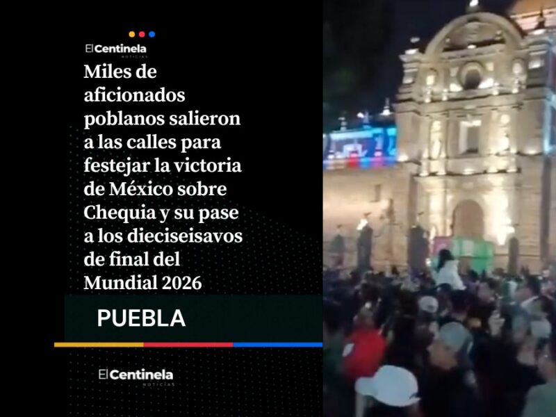 Poblanos celebran triunfo de México en el Mundial en la Juárez, Solesta, Sonata y el Zócalo de Puebla