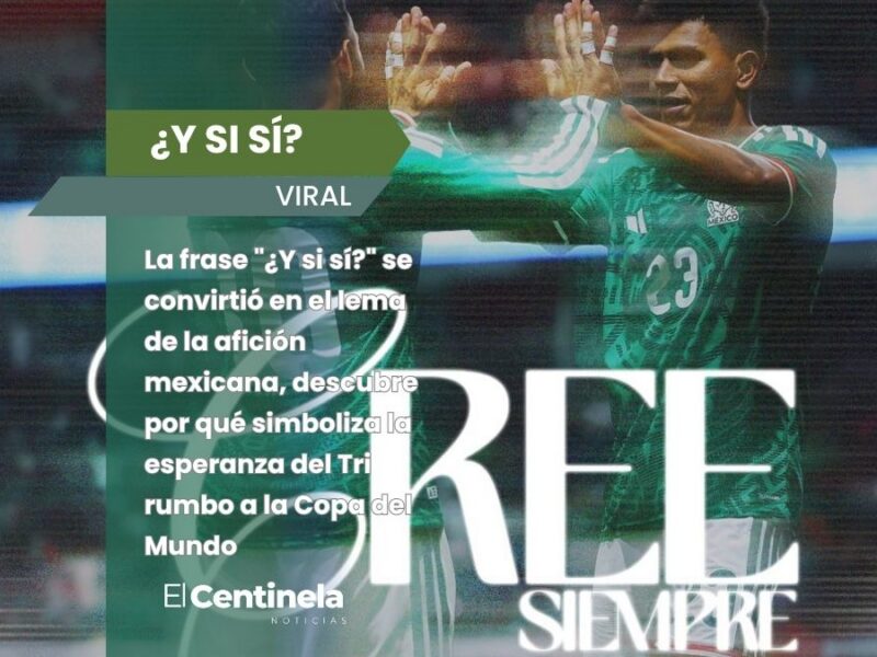 ¿De dónde salió el "¿Y si sí?"? El origen de la frase viral que ilusiona a México en el Mundial