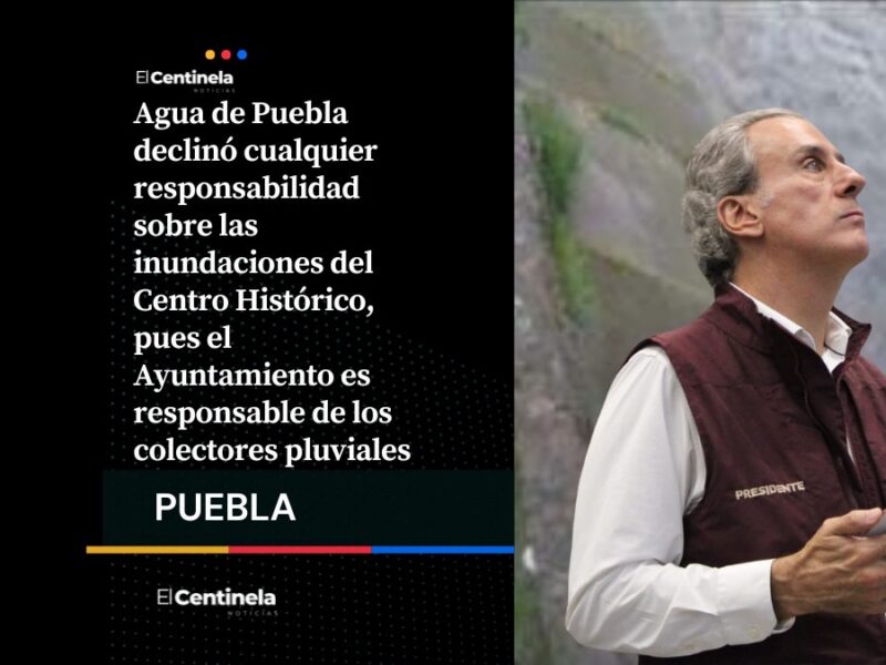 Pepe Chedraui tuvo la culpa de las megainundaciones en el Centro Histórico; Agua de Puebla descarta su responsabilidad