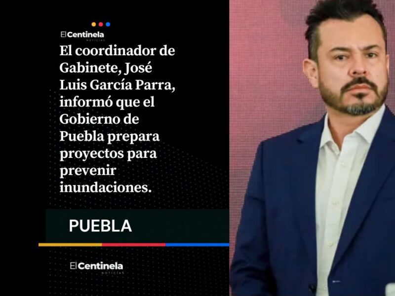 García Parra presenta estrategia para disminuir el riesgo de inundaciones en Puebla