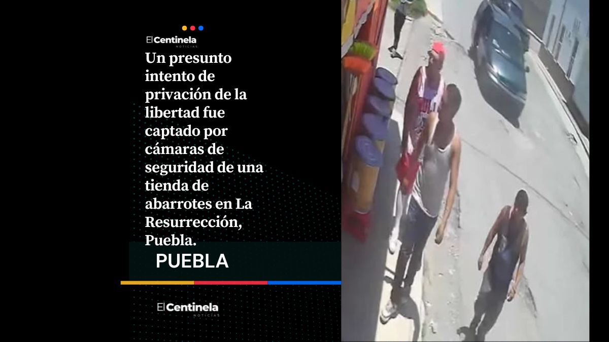 Captan intento de “levantón” contra jovencita en tienda de La Resurrección