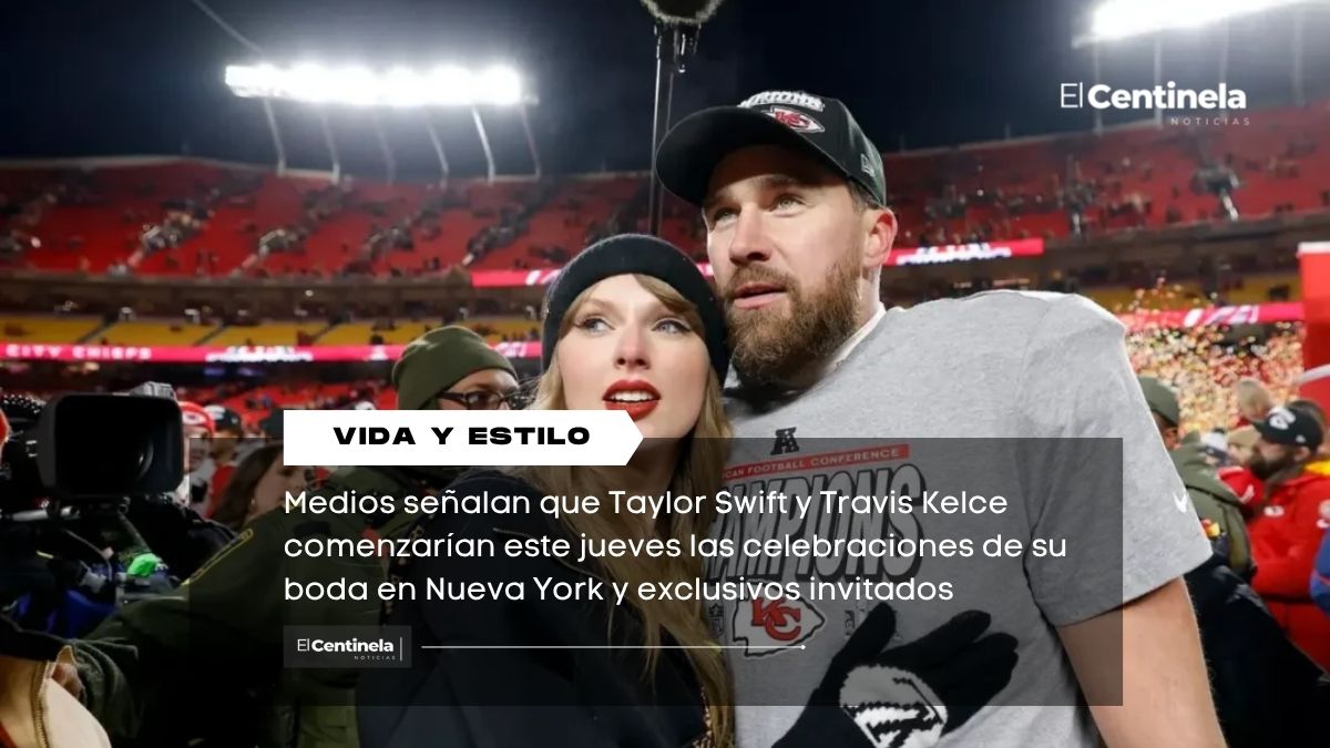 Taylor Swift y Travis Kelce: reportes aseguran que hoy iniciarían los festejos de su boda en Nueva York
