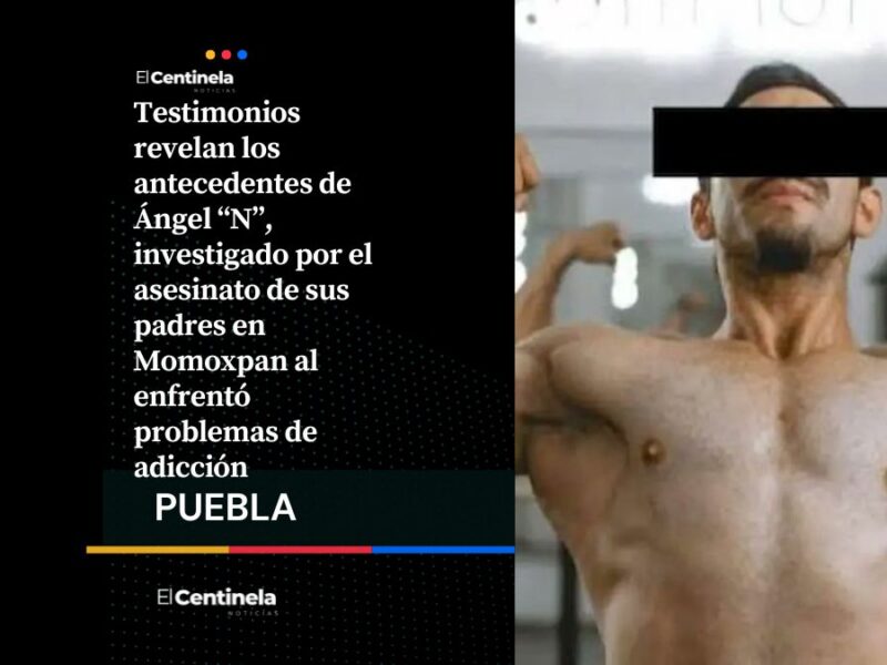 Dopaje, adicciones y rehabilitación: antecedentes de Ángel N, investigado por el doble homicidio en Momoxpan
