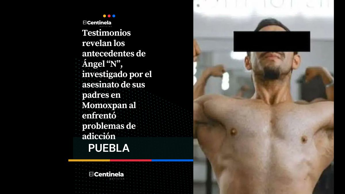 Dopaje, adicciones y rehabilitación: antecedentes de Ángel N, investigado por el doble homicidio en Momoxpan