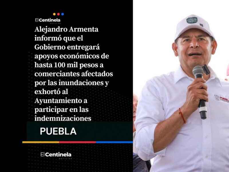 Armenta anuncia apoyos para damnificados por inundaciones y pide al Ayuntamiento de Puebla sumarse
