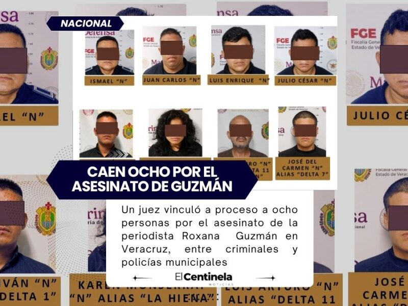 Vinculan a proceso a ocho implicados por el asesinato de la periodista Roxana Guzmán
