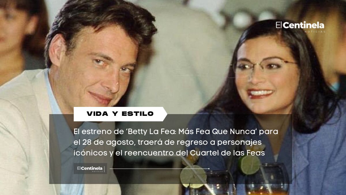 Vuelve el francés: ‘Betty La Fea: Más Fea Que Nunca’ ya tiene fecha de estreno, conoce la trama