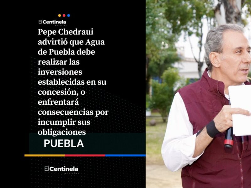 Pepe Chedraui exige a Agua de Puebla cumplir la concesión y advierte consecuencias por fallas