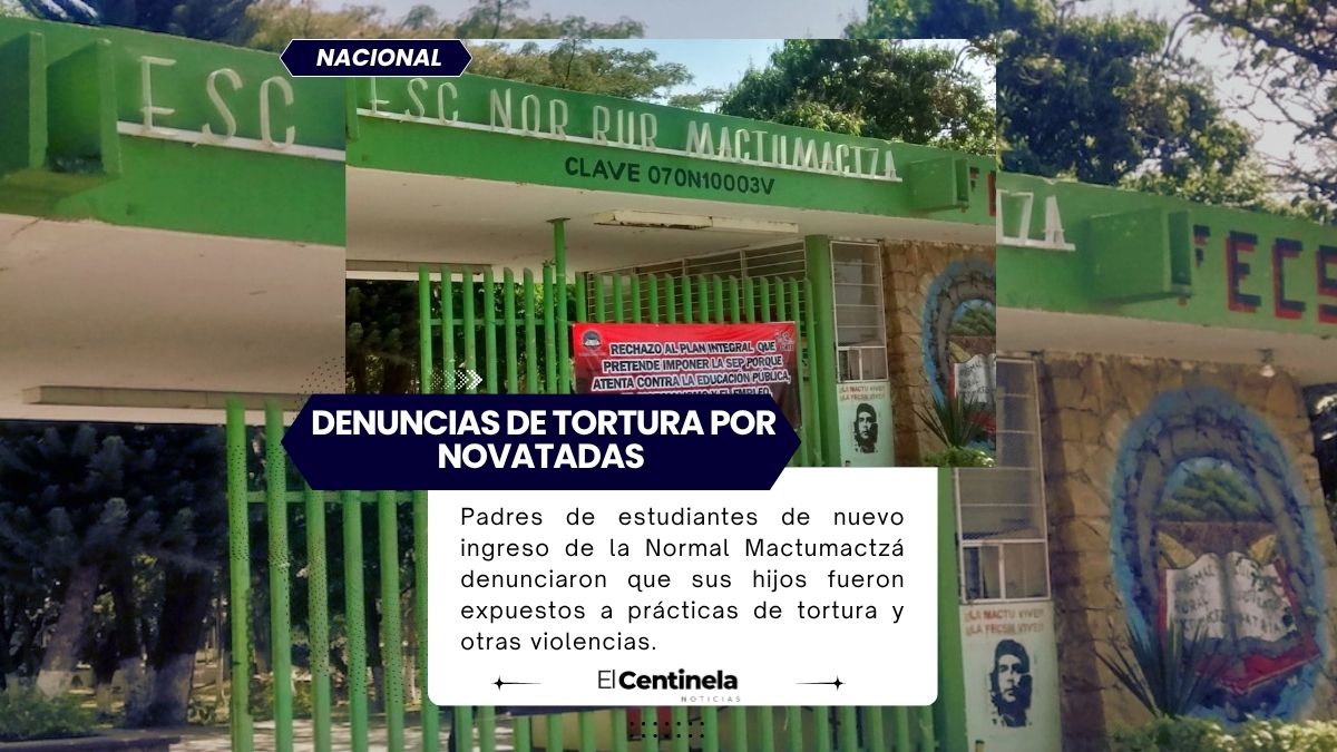 El caso de las denuncias de tortura por novatadas en la Normal Mactumactzá en Chiapas