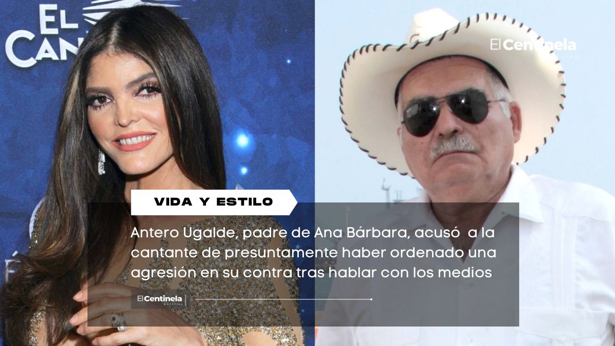 Don Antero arremete contra su hija Ana Bárbara, asegura que ordenó agredirlo