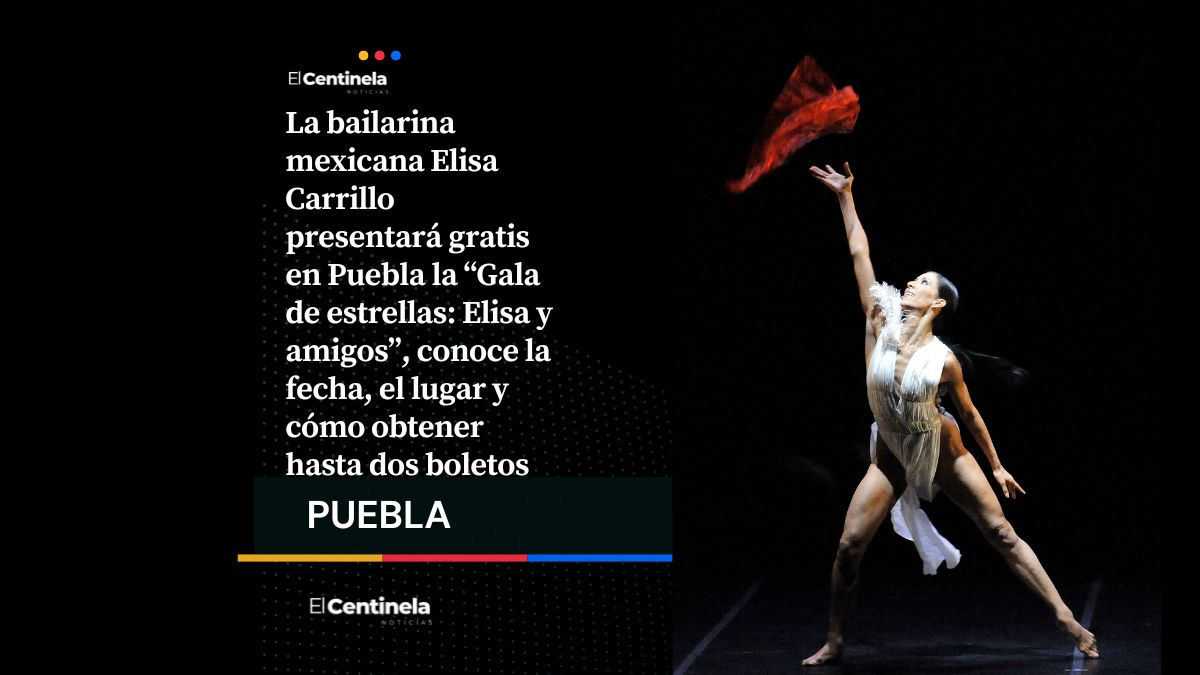 La estrella Elisa Carrillo dará función gratis en Puebla: fecha, sede y cómo conseguir boletos