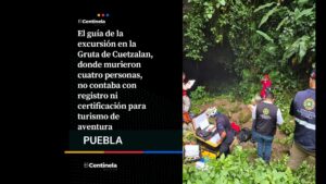 Guía de excursión en gruta de Cuetzalan no tenía registro oficial ni certificación en turismo