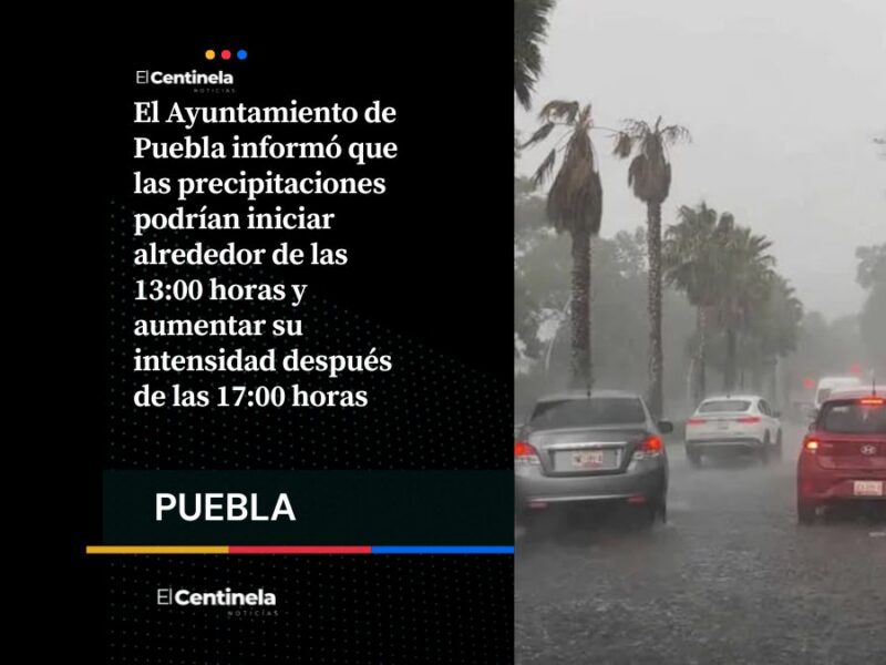 Alerta en Puebla: Prevén otra tarde de lluvias intensas este viernes