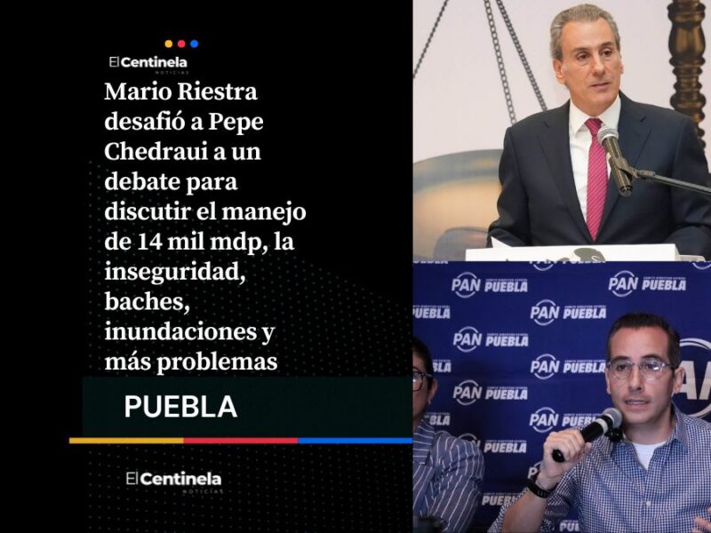 Mario Riestra reta a Pepe Chedraui a debate sobre el gasto de 14 mil mdp y los resultados en Puebla