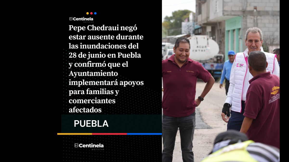 Pepe Chedraui rechaza ausencia durante inundaciones en Puebla y confirma apoyos para damnificados