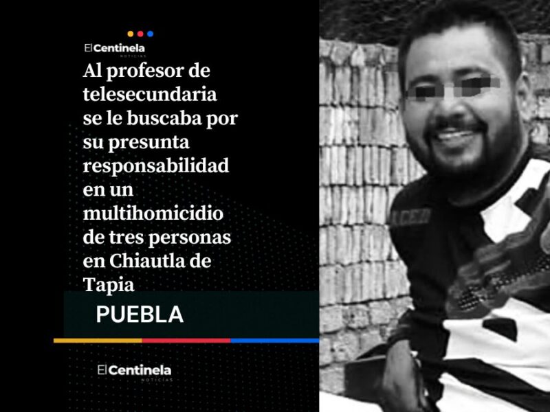 Hallan muerto a profesor acusado de asesinar a su esposa, a su suegra y a otro hombre en Chiautla