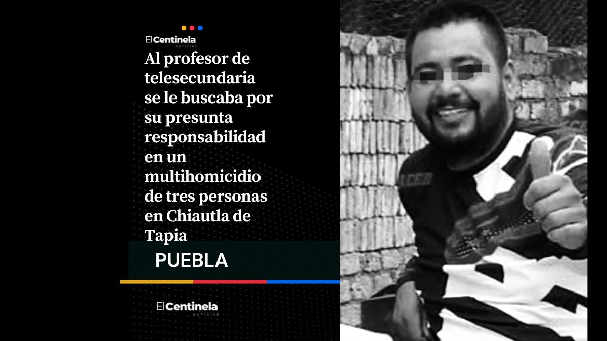 Hallan muerto a profesor acusado de asesinar a su esposa, a su suegra y a otro hombre en Chiautla