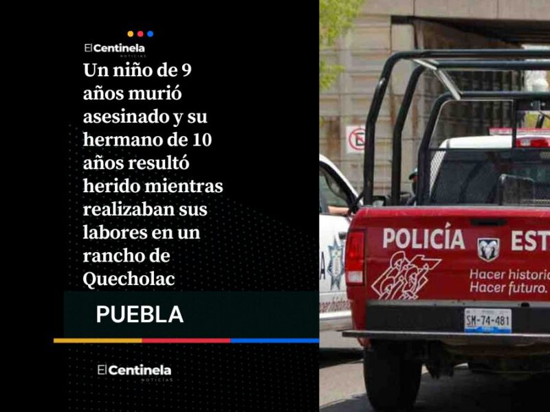 Un menor de 9 años en Quecholac muere por un disparo, su hermano resultó herido