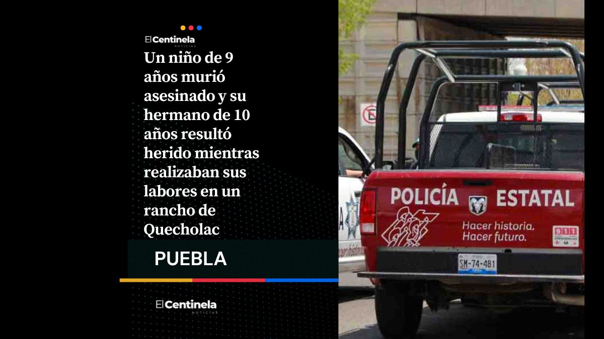 Un menor de 9 años en Quecholac muere por un disparo, su hermano resultó herido
