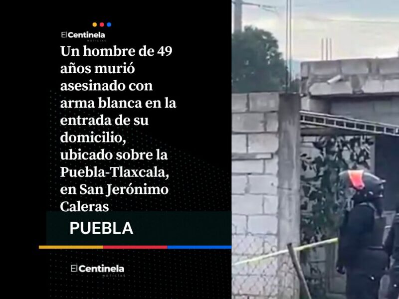 Asesinan a hombre en la puerta de su casa en San Jerónimo Caleras, investigan posible robo