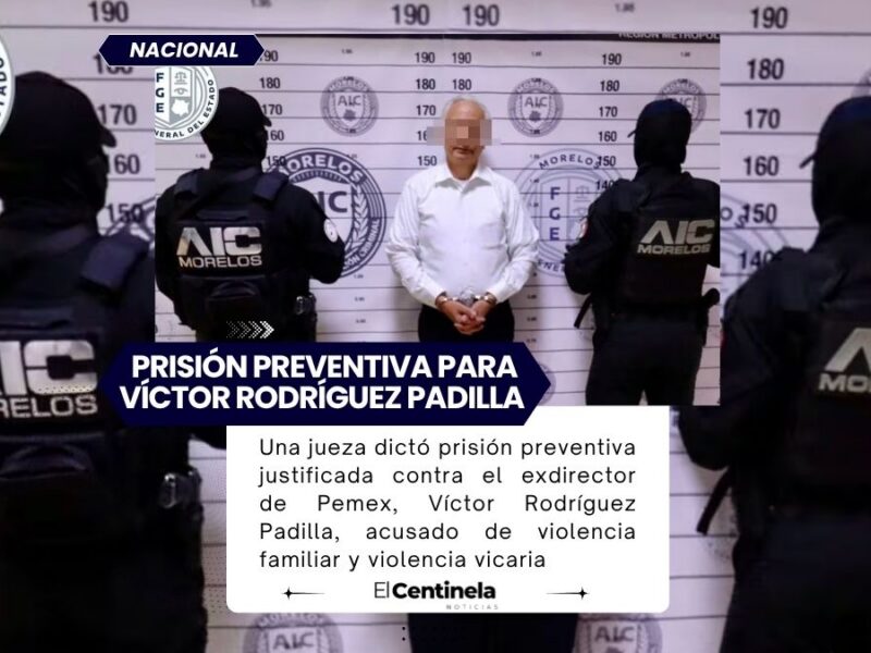 Dan prisión preventiva a Víctor Rodríguez Padilla, exdirector de Pemex, por violencia familiar y vicaria