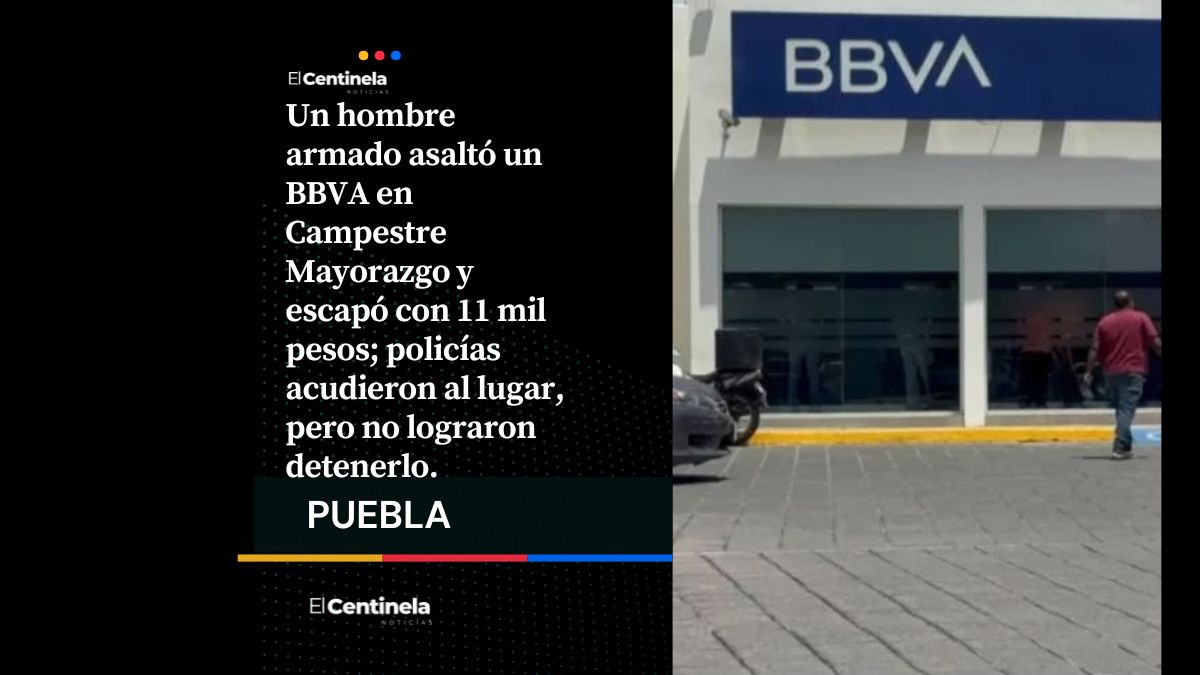 Solitario delincuente asalta BBVA de Campestre Mayorazgo y escapa con 11 mil pesos