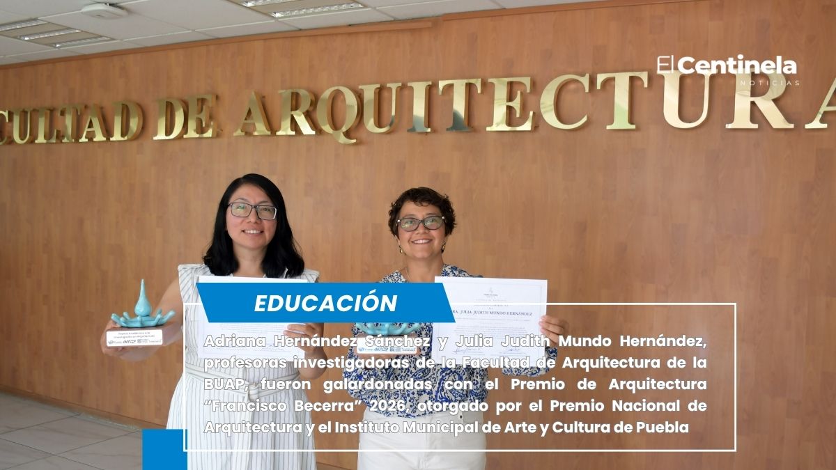 Investigadoras BUAP obtienen Premio de Arquitectura “Francisco Becerra”