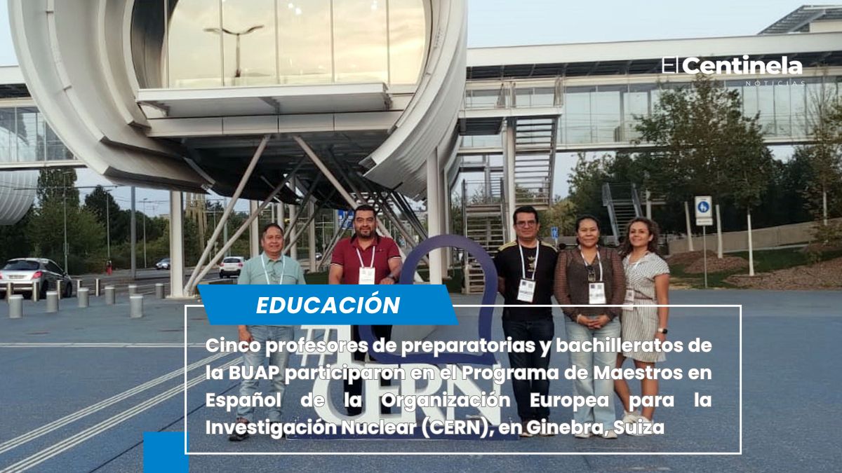 Docentes BUAP reciben capacitación científica en el CERN