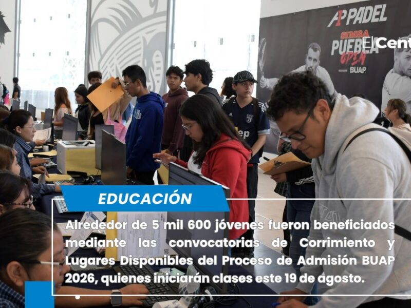 Beneficia BUAP a más de 5 mil jóvenes con las convocatorias de Corrimiento y Lugares Disponibles