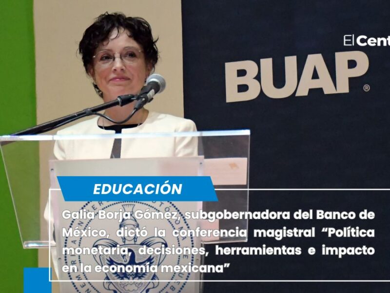 Dicta conferencia en la BUAP la subgobernadora del Banco de México