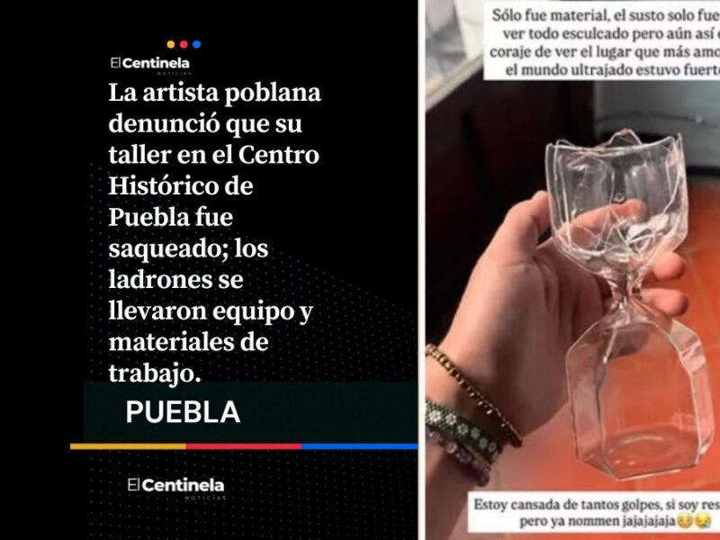 Saquean taller de artista poblana en pleno Centro Histórico; se llevan equipo y materiales