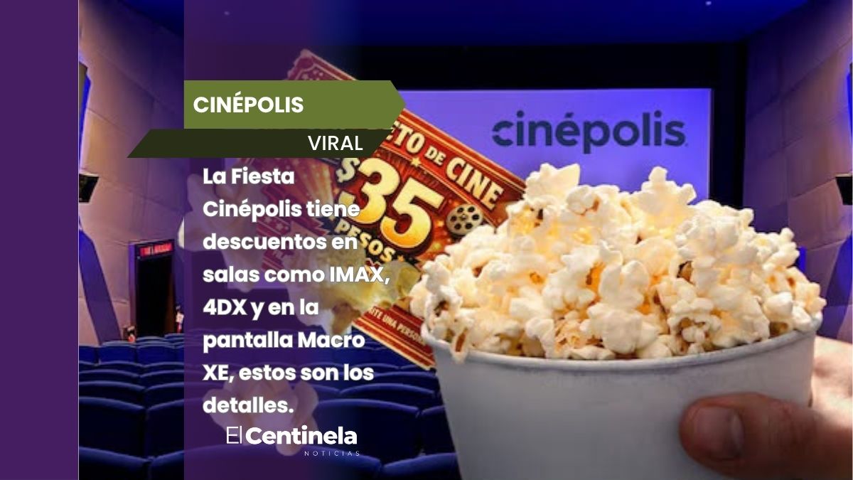 Fiesta Cinépolis: Fechas y lo que debes saber de la promoción para comprar boletos a 35 pesos