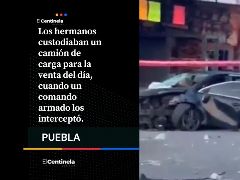 Comando mata a hermanos comerciantes en Central de Abasto de Huixcolotla