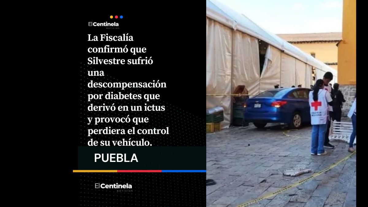 Descompensación diabética provocó que Don Silvestre arrollara a 15 personas en Zacatlán